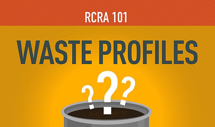RCRA 101: Waste Profiles